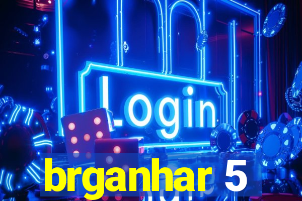 brganhar 5